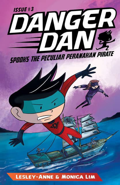 Danger Dan Spooks the Peculiar Peranakan Pirate