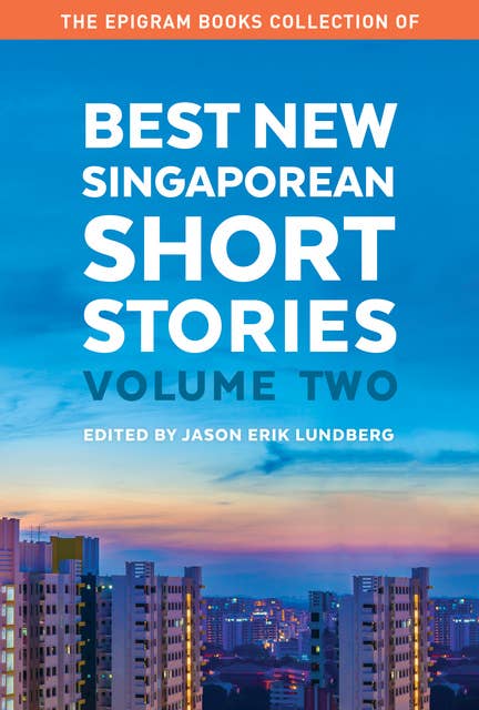 Best New Singaporean Short Stories Volume Two
