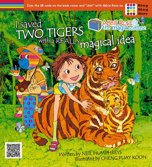 Abbie Rose and the Magic Suitcase: I saved two tigers with a really magical idea