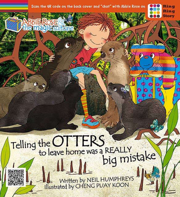 Abbie Rose and the Magic Suitcase: Telling the otters to leave home was a REALLY Big Mistake