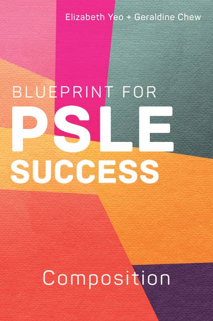 Blueprint for PSLE Success: Composition