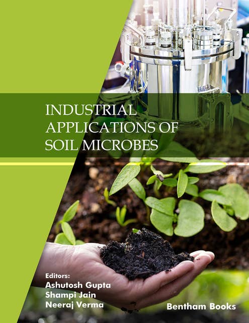 Industrial Applications of Soil Microbes: Volume 3