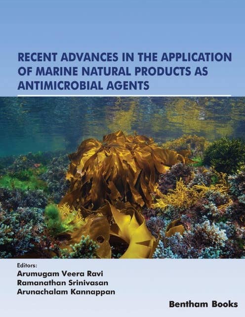Recent Advances in the Application of Marine Natural Products as Antimicrobial Agents