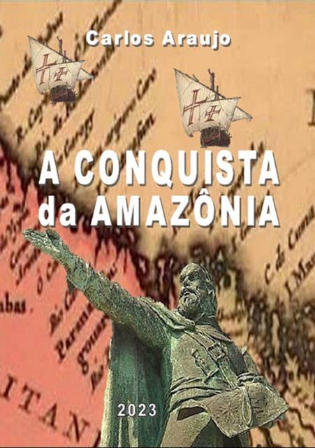 A Conquista Da Amazônia