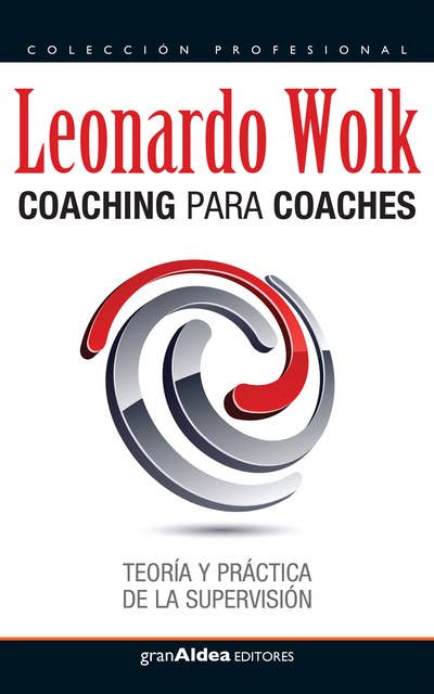 Coaching para coaches: Teoría y práctica de la supervisión