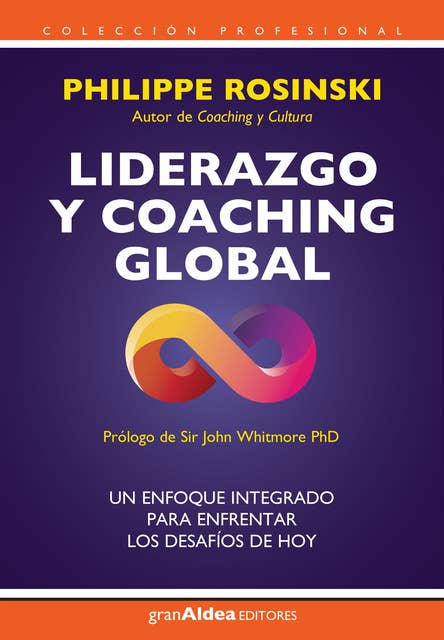 Liderazgo y coaching global: Un enfoque integrado para enfrentar los desafíos de hoy