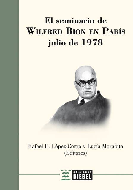 El Seminario de Wilfred Bion en Paris: Julio de 1978