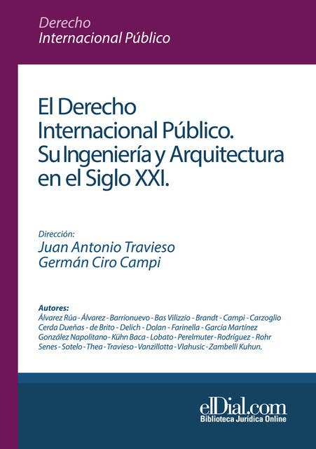 El Derecho Internacional Público: Su ingeniería y arquitectura en el siglo XXI