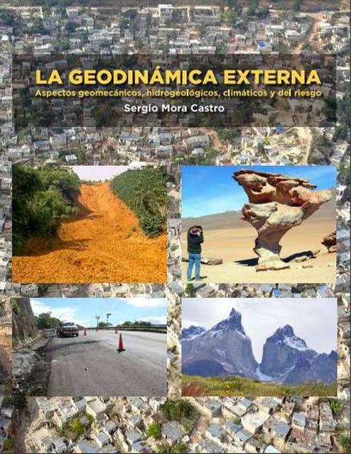 La geodinámica externa.: Aspectos geomecánicos, hidrogeológicos, climáticos y del riesgo