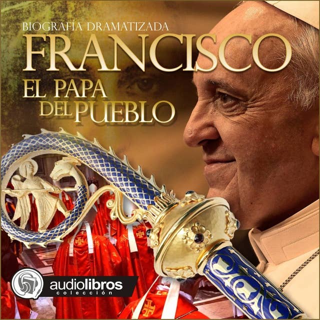 Francisco: El papa del pueblo