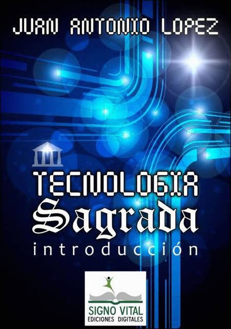 Tecnología Sagrada: Introducción
