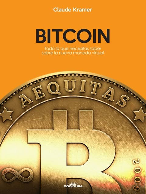 Bitcoin: Todo lo que necesitas saber sobre la nueva moneda virtual