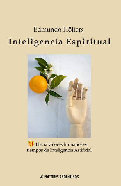 Inteligencia Espiritual: Hacia valores humanos en tiempos de Inteligencia Artificial