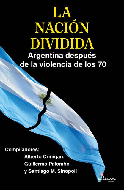 La Nación Dividida: Argentina después de la violencia de los 70