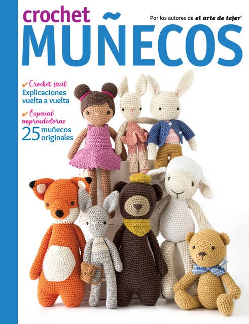 Muñecos al crochet: Amigurumis de El Arte de Tejer - eBook - Verónica  Vercelli - ISBN 9789873981227 - Storytel