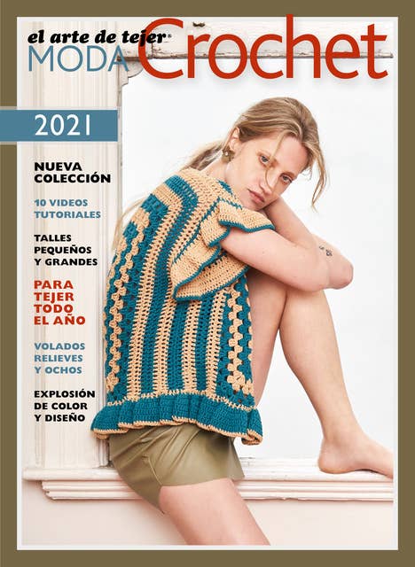 Moda Crochet 2021: Moda Crochet 2021 por los autores de El Arte de Tejer
