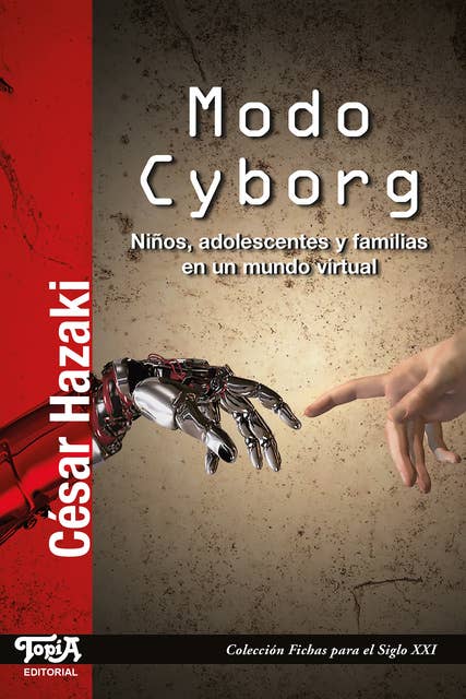 Modo cyborg: Niños, adolescentes y familias en un mundo virtual