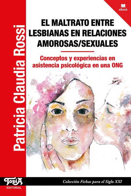 El maltrato entre lesbianas en relaciones amorosas/sexuales: Conceptos y experiencias en asistencia psicológica en una ONG
