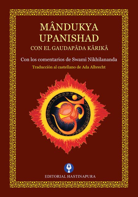 Mândukya Upanishad: Con los comentarios de Swami Nikhilananda