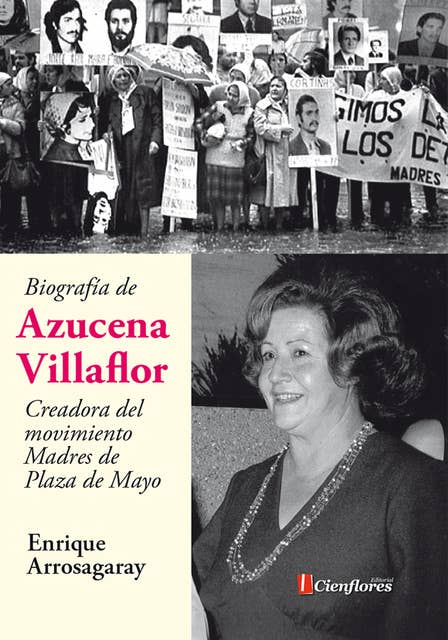 Biografía de Azucena Villaflor: Creadora del movimiento Madres de Plaza de Mayo