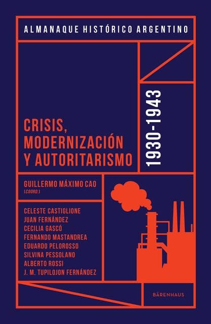 Almanaque Histórico Argentino 1930-1943: Crisis, modernización y autoritarismo