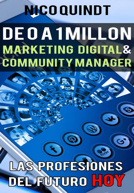 De 0 a 1 millón: Marketing digital & Community manager