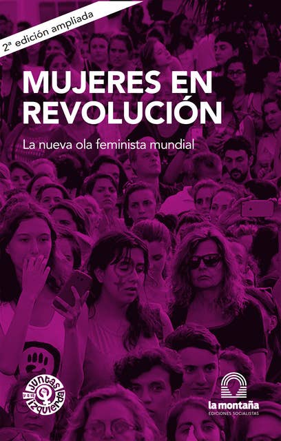 Mujeres en revolución: La nueva ola feminista mundial