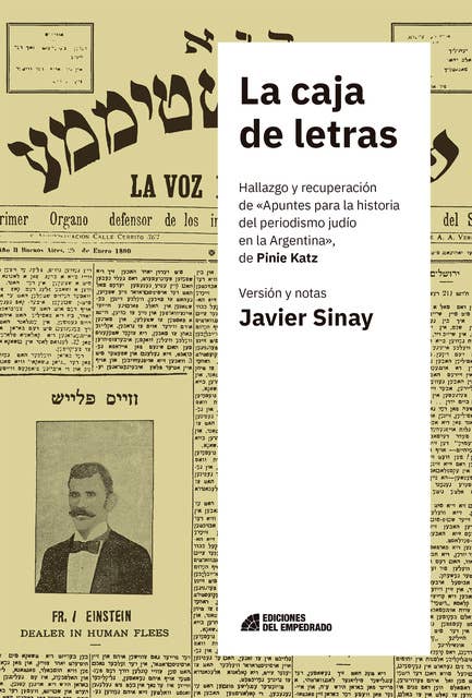 La caja de letras: Hallazgo y recuperación de "Apuntes para la historia del periodismo judío en la Argentina" de Pinie Katz