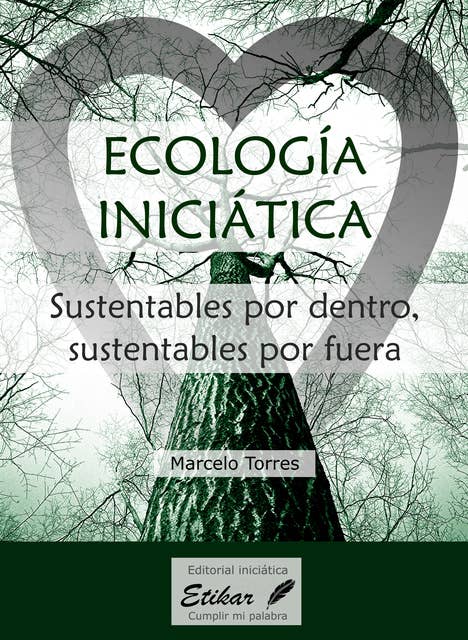 Ecología inciciática: Sustentables por dentro, sustentables por fuera