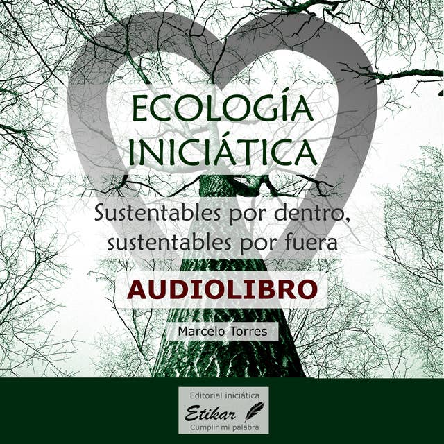 Ecología iniciática: Sustentables por dentro, sustentables por fuera