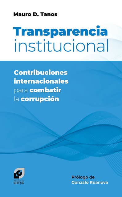 Transparencia institucional: Contribuciones internacionales para combatir la corrupción