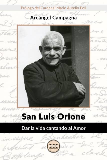 San Luis Orione: Dar la vida cantando al Amor