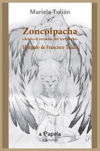 Zoncoipacha: Desde el corazón del territorio. El legado de Francisco Tulián