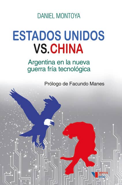 Estados Unidos versus China: Argentina en la nueva guerra fría tecnológica