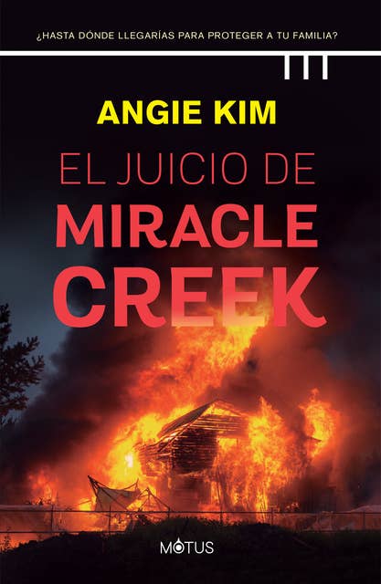 El juicio de Miracle Creek (versión latinoamericana): ¿Hasta dónde llegarías para proteger a tu familia?