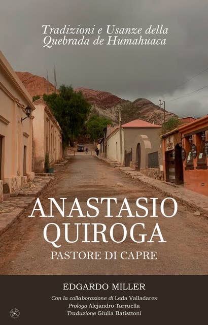 Anastasio Quiroga Pastore di Capre: Tradizioni e Usanze della Quebrada de Humahuaca
