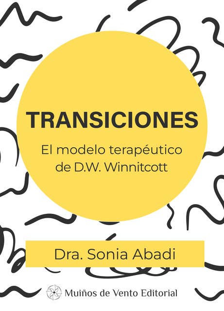 Transiciones: El modelo terapéitico de D.W. Winnicott