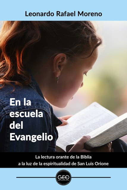 En la escuela del Evangelio: La lectura orante de la Biblia a la luz de la espiritualidad de San Luis Orione