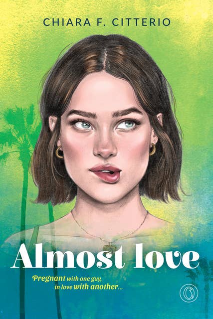 Almost Love: Pregnant with one guy, in love with another...