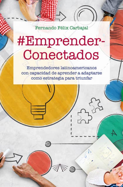 #EmprenderConectados: Emprendedores latinoamericanos con capacidad de aprender a adaptarse como estrategia para triunfar