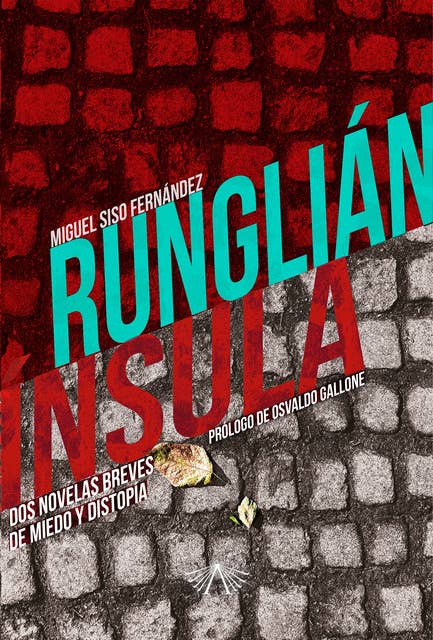 Runglián e Ínsula: Dos novelas breves de miedo y distopía
