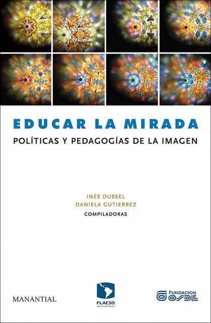Educar la mirada: Políticas y pedagogías de la imagen