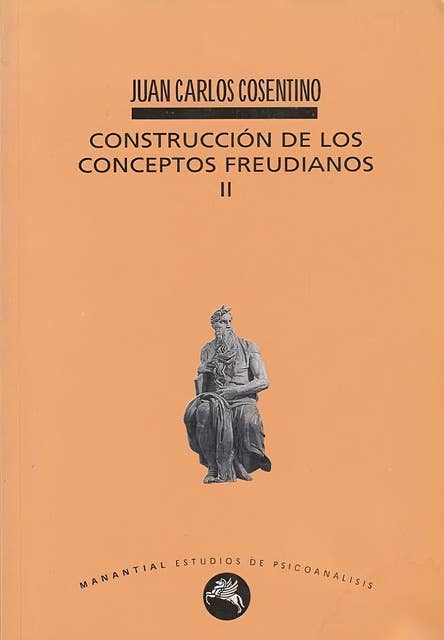 Construcción de los conceptos freudianos II