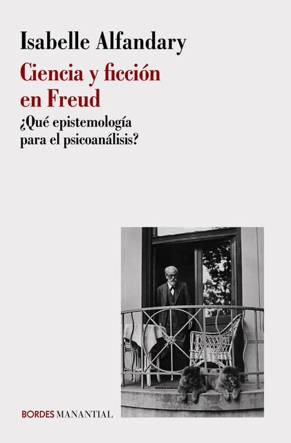 Ciencia y ficción en Freud: ¿Qué epistemología para el psicoanálisis?