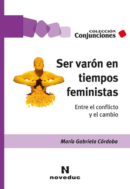 Ser varón en tiempos feministas: Entre el conflicto y el cambio