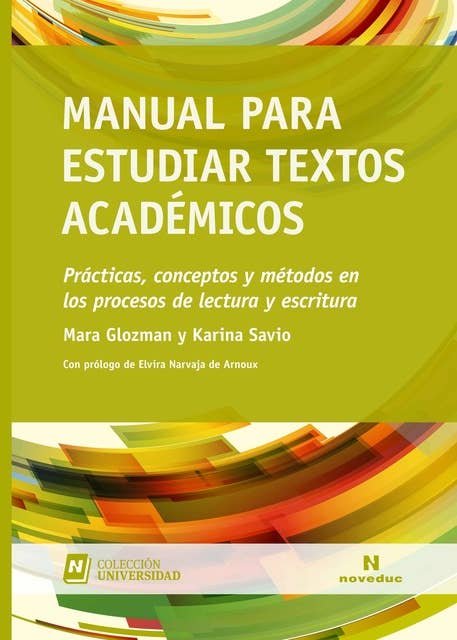 Manual para estudiar textos académicos: Prácticas, conceptos y métodos en los procesos de lectura y escritura