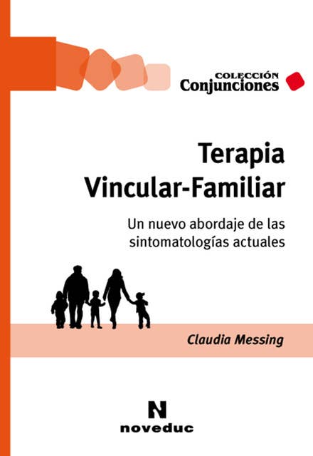 Terapia Vincular-Familiar: Un nuevo abordaje de las sintomatologías actuales