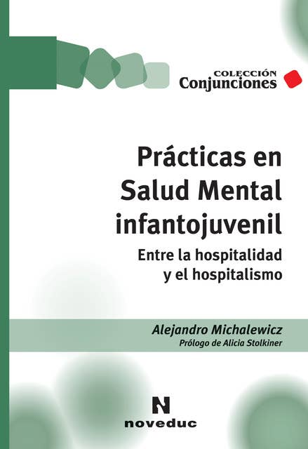 Prácticas en Salud Mental infantojuvenil: Entre la hospitalidad y el hospitalismo