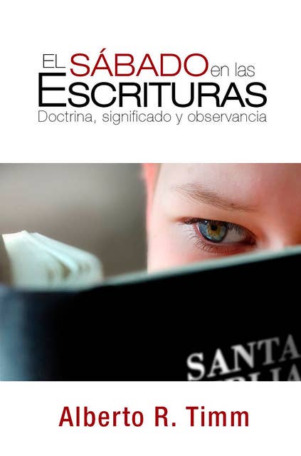 El sábado en las Escrituras: Doctrina, significado y observancia