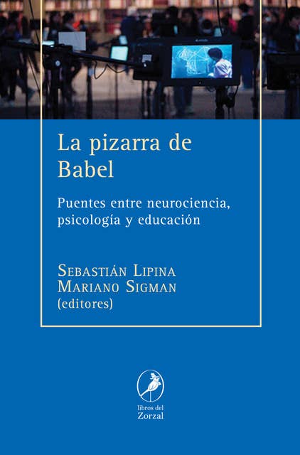 La pizarra de Babel: Puentes entre neurociencia, psicología y educación